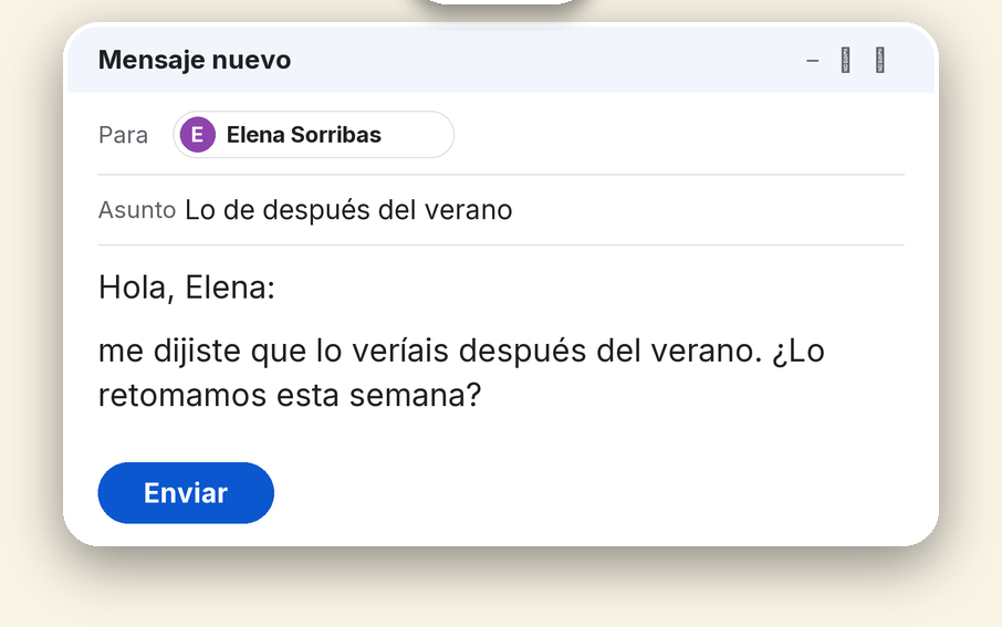 Un borrador: retoma justo lo que hablasteis y acaba con una pregunta